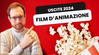 I film di ANIMAZIONE in uscita nel 2024 [upl. by Ajnos]