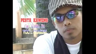 Chaken  PESTA KAWENG [upl. by Elraet]