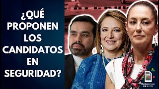 Análisis de la ESTRATEGIA de SEGURIDAD de los 3 candidatos presidenciales  Mientras tanto en México [upl. by Lubba]