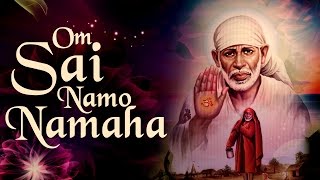 Shirdi Sai Baba Mantra  Om Sai Namo Namaha Shree Sai Namo Namaha  Full Song  Spiritual Bhajans [upl. by Lubba]