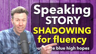 SHADOWING English Fluency Story [upl. by Hoban]