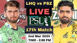 Live LHQ vs PSZ PSL Live Match Today  Lahore Qalandars vs Peshawar Zalmi Live 17th Match PSL 2024 [upl. by Castle]