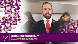 ¿Cómo renunciar  Alvaro Gordoa  Colegio de Imagen Pública [upl. by Aielam]