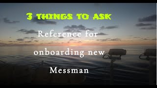 Seaman Vlog ep 13  handover questionsguide for on boarding messman [upl. by Merri347]