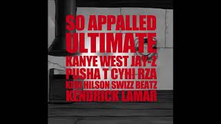 SO APPALLED Extended  Kanye West Kendrick Lamar Pusha T CyHi and more [upl. by Norok]