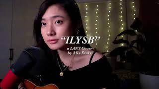 “ILYSB” — A LANY Cover [upl. by Lletnwahs]