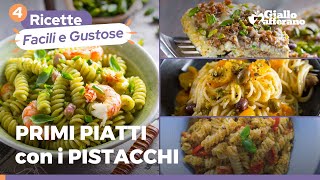 4 PRIMI CON I PISTACCHI  Gustosissimi e super facili per un pranzo ricco e saporito 😋 [upl. by Sybilla]