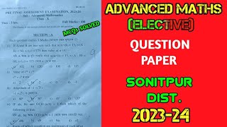 ADVANCED Mathematics  Elective  Pretest Sonitpur district question paper 20232024 [upl. by Dabney]