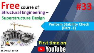 33 Perform Stability Check Part  1 II Structural Engineering Courses [upl. by Ahsilad]