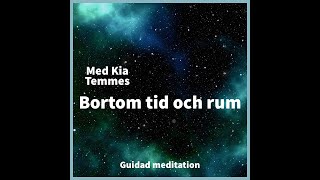 Bortom tid och rum guidad meditation [upl. by Phaidra558]