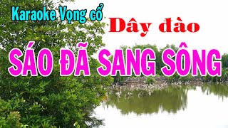 Karaoke vọng cổ SÁO ĐÃ SANG SÔNG  DÂY ĐÀO Tg Nguyễn Thương [upl. by Xino301]