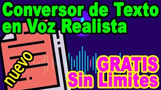 ✅ CÓMO CONVERTIR TEXTO A VOZ NATURAL EN MINUTOS 😱 Sin ningun LIMITE Y GRATISSSSS IA [upl. by Lissy]