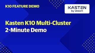 Kasten K10 MultiCluster 2Minute Demo [upl. by Anav117]