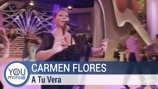 Carmen Flores  A Tu Vera [upl. by Prue]