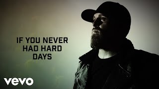 Brantley Gilbert  Hard Days Lyric Video [upl. by Raseta]