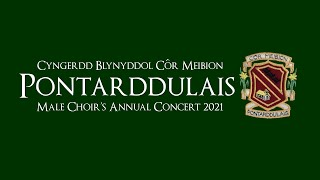 Pontarddulais Male Choir  The Annual Concert 2021 [upl. by Denie]