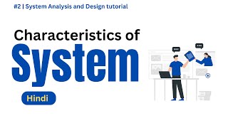 System characteristics in Hindi  Characteristics of system  System Analysis and Design tutorial [upl. by Felice]