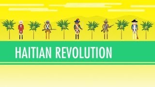 Haitian Revolutions Crash Course World History 30 [upl. by Ethelbert]