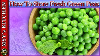 How To Store Fresh Green Peas مٹر کو سٹور کرنے کا طریقہ Homemade Frozen Peas Recipe By MSYs Kitchen [upl. by Ader]