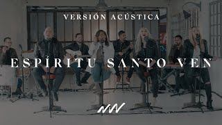 Espíritu Santo Ven  Versión Acústica  New Wine [upl. by Lepper424]