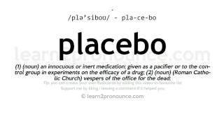 Pronunciation of Placebo  Definition of Placebo [upl. by Efron]