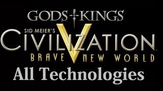 Civilization 5 All Technologies  Technology Quotes with Gods and Kings and Brave New World [upl. by Nevla]