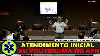 ATENDIMENTO INICIAL AO POLITRAUMATIZADO NO APH PALESTRA COMPLETA [upl. by Airamzul]