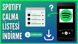 Spotifyda Çalma Listesi Nasıl İndirilir [upl. by Kcirderfla789]