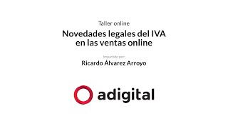 Taller online Novedades legales del IVA en las ventas online [upl. by Tiedeman]