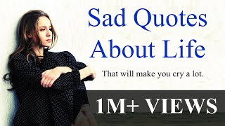 Sad quotes about life that will touch your soul amp make you cry [upl. by Diskin]