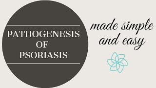 Psoriasis  Pathogenesis of Psoriasis  Made easy and simple  Dermatology lectures [upl. by Ynnhoj]