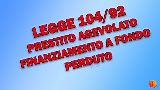 LEGGE 10492 PRESTITO AGEVOLATO  FINANZIAMENTO A FONDO PERDUTO [upl. by Thorsten]