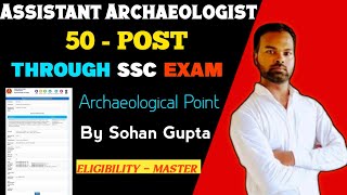 Assistant Archaeologist 50 Post  Detailed Overview Strategy  Archaeological Point By Sohan Gupta [upl. by Eellek]