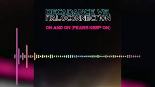 Decadance  On And On Italoconnection Mix [upl. by Dnarb424]