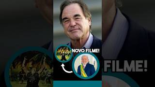 NOVO FILME DE OLIVER STONE SERÁ SOBRE O LULA [upl. by Key]