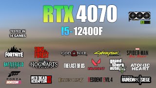 RTX 4070  I5 12400F  Test in 16 Games  RTX 4070 Gaming [upl. by Supat786]