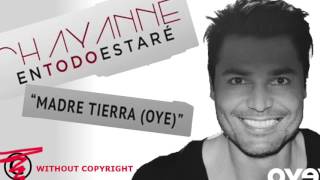 Chayanne  Madre Tierra  Sin copyright [upl. by Bakerman]