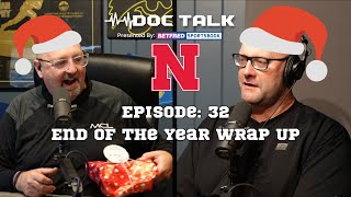 Husker Doc Talk Podcast Episode 32 End of the Year Wrap Up [upl. by Nohshan374]