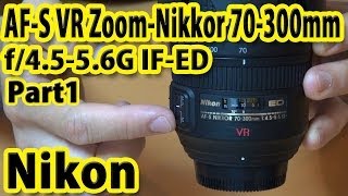 Nikon AFS VR 70300mm f4556G Part1 ニコン [upl. by Aneral]