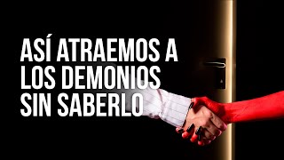 🔥¡CUIDADO Así le abres las PUERTAS AL ENEMIGO sin darte cuenta 🔥 [upl. by Harness992]