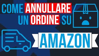 Come annullare un ordine su Amazon da smartphone [upl. by Sueddaht]