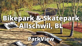 Bikepark amp Skatepark Allschwil BL  Schweiz ParkView Tour 93 [upl. by Xena]