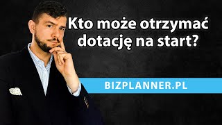 Kto może dostać dofinansowanie na start  Kto może zdobyć dofinansowanie na założenie działalności [upl. by Malissa801]