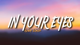 Robin Schulz  In Your Eyes Lyrics [upl. by Renault]