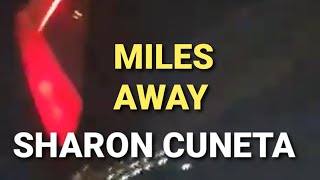 MILES AWAY cover songSHARON CUNETA [upl. by Ahsemrac929]