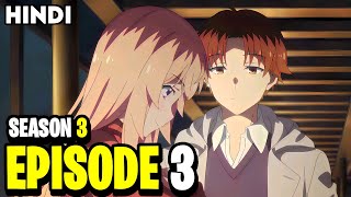 Classroom of The Elite  Season 3 Episode 3 Explained In Hindi [upl. by Oirram]