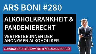 Ars Boni 280 Alkoholkrankheit und Pandemierecht  Anonyme Alkoholiker [upl. by Vassar]