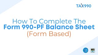 How To Complete the Form 990PF Balance Sheet FormBased [upl. by Threlkeld]