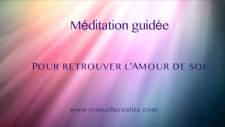 Méditation guidée pour Retrouver lAmour de soi [upl. by Kee]