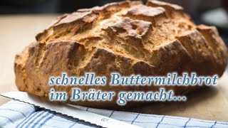 schnelles Buttermilchbrot im Bräter gebacken [upl. by Nels77]